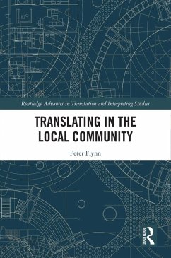 Translating in the Local Community (eBook, ePUB) - Flynn, Peter