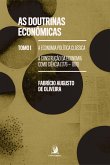 As doutrinas econômicas - TOMO I: (eBook, ePUB) As doutrinas econômicas - TOMO I: (eBook, ePUB)