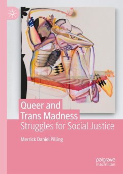 Queer and Trans Madness - Pilling, Merrick Daniel