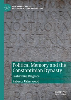 Political Memory and the Constantinian Dynasty - Usherwood, Rebecca