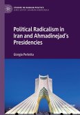 Political Radicalism in Iran and Ahmadinejad¿s Presidencies