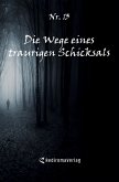 Die Wege eines traurigen Schicksals Die Wege eines traurigen Schicksals