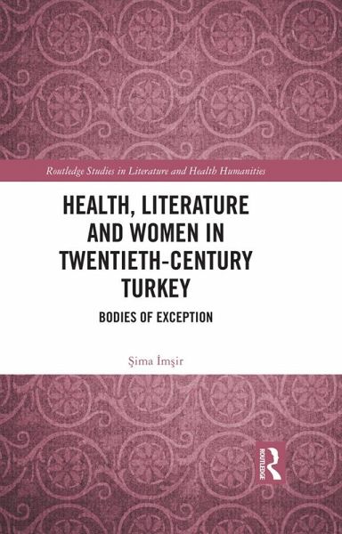 Health, Literature and Women in Twentieth-Century Turkey (eBook, ePUB)