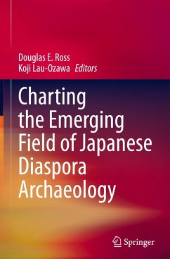 Charting the Emerging Field of Japanese Diaspora Archaeology