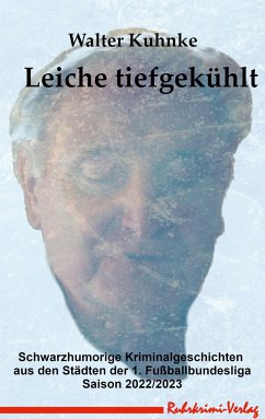 Leiche tiefgekühlt - Kuhnke, Walter