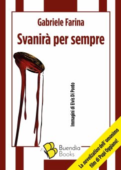 Svanirà per sempre (eBook, ePUB) - Farina, Gabriele