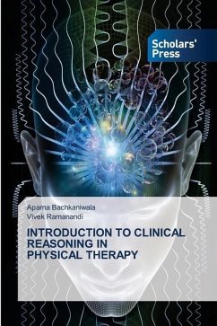 INTRODUCTION TO CLINICAL REASONING IN PHYSICAL THERAPY - Bachkaniwala, Aparna;RAMANANDI, VIVEK