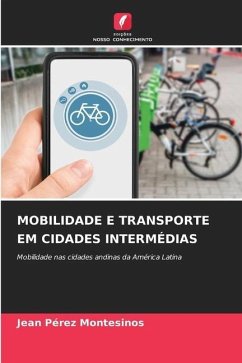 MOBILIDADE E TRANSPORTE EM CIDADES INTERMÉDIAS - Pérez Montesinos, Jean