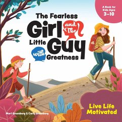 The Fearless Girl and the Little Guy with Greatness - Live Life Motivated - Greenberg, Mort; Greenberg, Carly