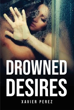 Drowned Desires - Xavier Perez