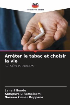 Arrêter le tabac et choisir la vie - Gundu, Lahari;Ramalaxmi, Korupurolu;Boppana, Naveen kumar