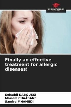 Finally an effective treatment for allergic diseases! - DABOUSSI, Selsabil;CHAÂBANE, Mariem;MHAMEDI, Samira