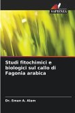 Studi fitochimici e biologici sul callo di Fagonia arabica