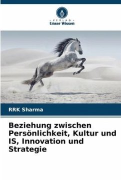 Beziehung zwischen Persönlichkeit, Kultur und IS, Innovation und Strategie - Sharma, RRK