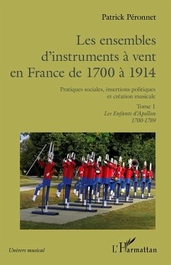 Cover Les ensembles d'instruments à vent en France de 1700 à 1914