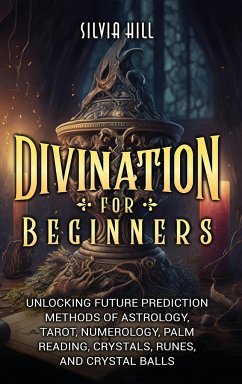 Divination for Beginners - Hill, Silvia