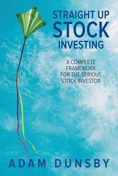 Straight Up Stock Investing - Dunsby, Adam