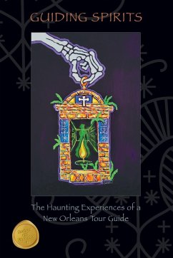 Guiding Spirits - The Haunting Experiences of a New Orleans Tour Guide - Bookout, Doug