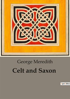 Celt and Saxon - Meredith, George