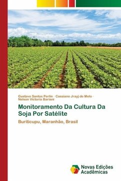 Monitoramento Da Cultura Da Soja Por Satélite - Perlin, Gustavo Santos;de Melo, Cassiane Jrayj;Bariani, Nelson Victoria