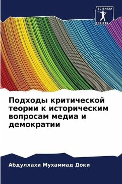 Podhody kriticheskoj teorii k istoricheskim woprosam media i demokratii - Muhammad Doki, Abdullahi