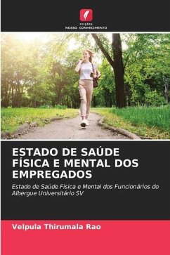 ESTADO DE SAÚDE FÍSICA E MENTAL DOS EMPREGADOS - Rao, Velpula Thirumala