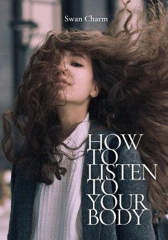 How to Listen to Your Body - Charm, Swan