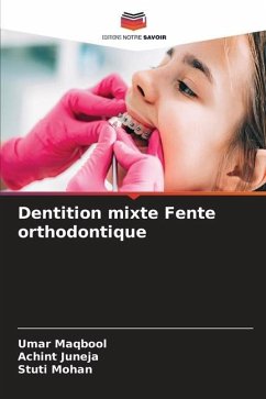 Dentition mixte Fente orthodontique - Maqbool, Umar;JUNEJA, ACHINT;Mohan, Stuti