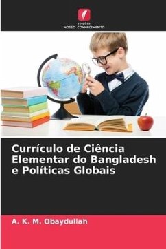 Currículo de Ciência Elementar do Bangladesh e Políticas Globais - Obaydullah, A. K. M.