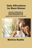 Daily Affirmations for Black Women: Positive Affirmations to Overcome Selfsabotage, Boost Confidence & Live a More Positive and Fulfilling Life