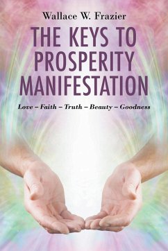 The Keys To Prosperity Manifestation - Frazier, Wallace W