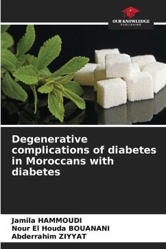 Degenerative complications of diabetes in Moroccans with diabetes - HAMMOUDI, Jamila;BOUANANI, Nour El Houda;ZIYYAT, Abderrahim