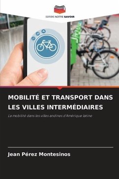 MOBILITÉ ET TRANSPORT DANS LES VILLES INTERMÉDIAIRES - Pérez Montesinos, Jean