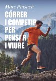 Córrer i competir per pensar i viure Córrer i competir per pensar i viure
