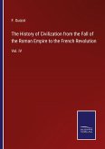 The History of Civilization from the Fall of the Roman Empire to the French Revolution