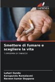 Smettere di fumare e scegliere la vita