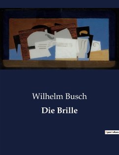 Die Brille - Busch, Wilhelm