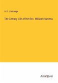 The Literary Life of the Rev. William Harness