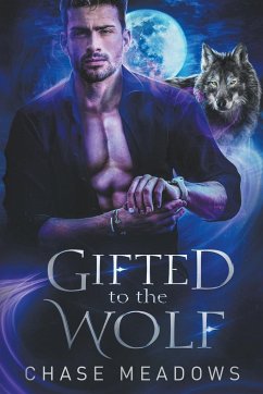 Gifted to the Wolf - Meadows, Chase