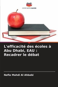 L'efficacité des écoles à Abu Dhabi, EAU : Recadrer le débat - Al Ahbabi, Nafla Mahdi