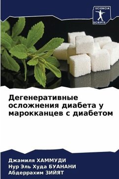 Degeneratiwnye oslozhneniq diabeta u marokkancew s diabetom - HAMMUDI, Dzhamilq;BUANANI, Nur Jel' Huda;ZIJYaT, Abderrahim