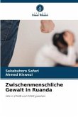 Zwischenmenschliche Gewalt in Ruanda