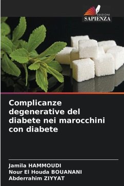 Complicanze degenerative del diabete nei marocchini con diabete - HAMMOUDI, Jamila;BOUANANI, Nour El Houda;ZIYYAT, Abderrahim