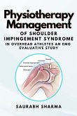 Physiotherapy Management of Shoulder Impingement Syndrome in Overhead Athletes an Emg Evaluative Study