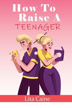 How to Raise a Teenager - Caine, Lita