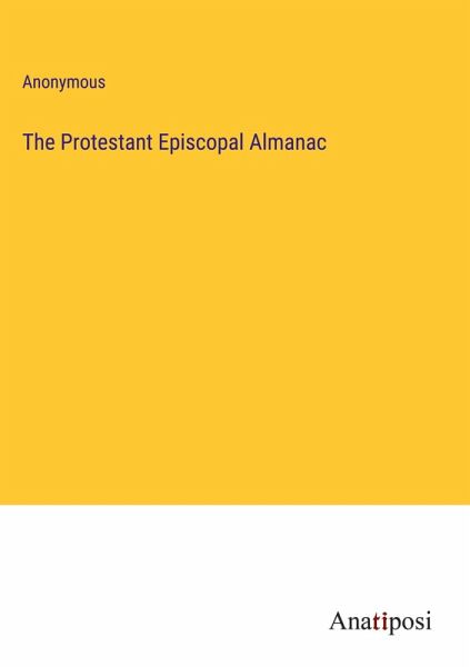 The Protestant Episcopal Almanac The Protestant Episcopal Almanac