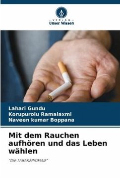 Mit dem Rauchen aufhören und das Leben wählen - Gundu, Lahari;Ramalaxmi, Korupurolu;Boppana, Naveen kumar