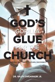 God's Gorilla Glue for the Church