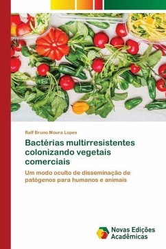 Bactérias multirresistentes colonizando vegetais comerciais - Lopes, Ralf Bruno Moura