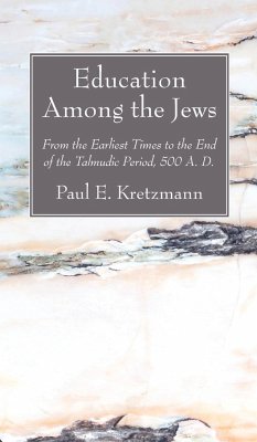 Education Among the Jews - Kretzmann, Paul E.